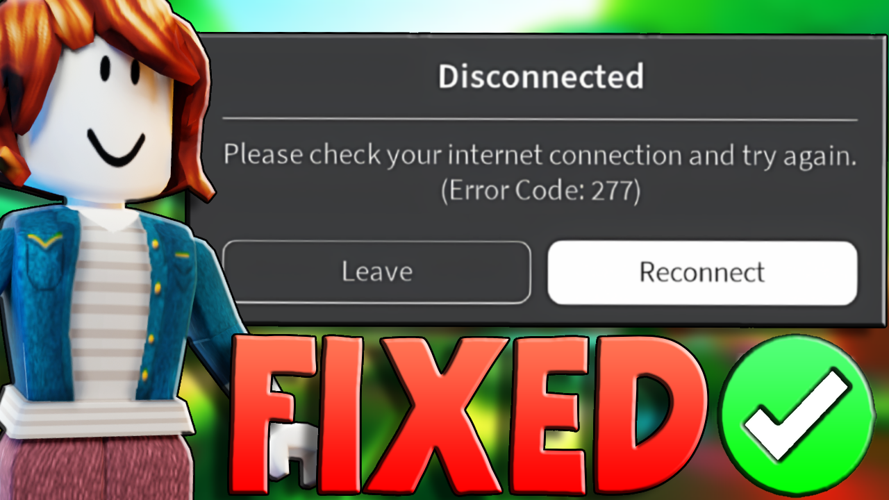 How To Fix Error 277 On Roblox! – Fix Connection Error On Roblox!