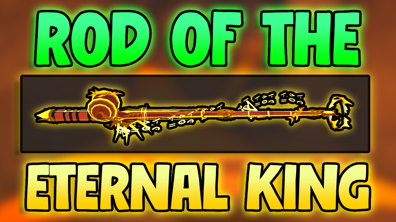 How to Get Rod of the Eternal King Roblox